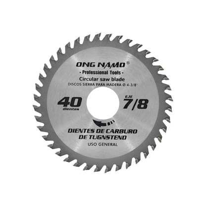 Disco sierra circular ONG NAMO 4 3/8" para madera, 40 dientes carburo tungsteno, eje 7/8"